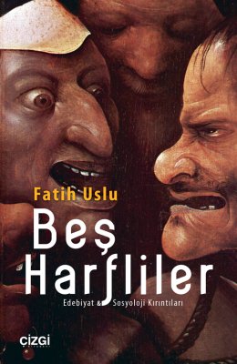 Beş Harfliler | Edebiyat ve Sosyoloji Kırıntıları