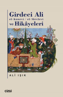 Girdeci Ali ve Hikayeleri | (El-Mevlevi / El-Konevi)
