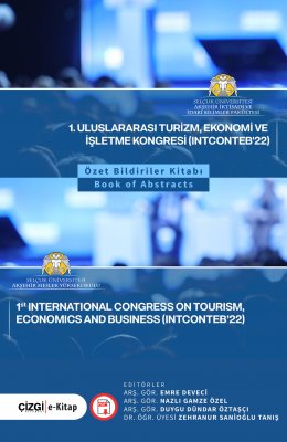 I. Uluslararası Turizm, Ekonomi ve İşletme Kongresi (Intconteb'22) Özet Bildiriler Kitabı