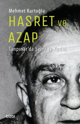 Hasret ve Azap | Tanpınar'da Şehir ve Kadın