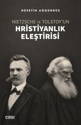 Nietzsche ve Tolstoy'un Hristiyanlık Eleştirisi
