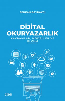 Dijital Okuryazarlık (Kavramlar, Modeller ve Ölçüm)