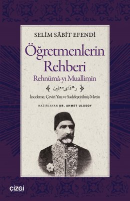 Öğretmenlerin Rehberi - Rehnümâ-yı Muallimîn İnceleme | Çeviri Yazı ve Sadeleştirilmiş Metin