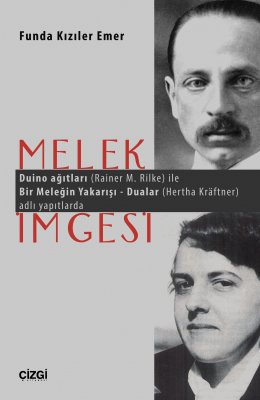 Melek İmgesi -Duino Ağıtları (Rainer M. Rilke) ile Bir Meleğin Yakarışı - Dualar (Hertha Kräftner) 