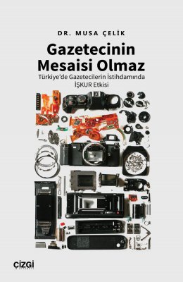 Gazetecinin Mesaisi Olmaz |Türkiye'de Gazetecilerin İstihdamında İşkur Etkisi