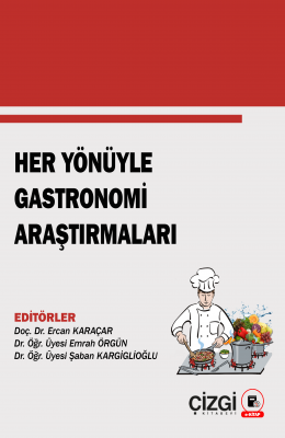 Her Yönüyle Gastronomi Araştırmaları