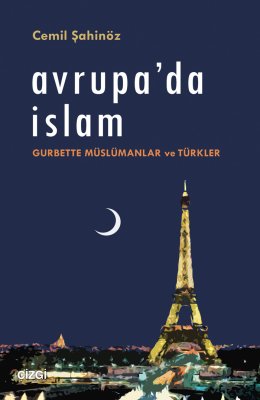 Avrupada İslam: Gurbette Müslümanlar ve Türkler