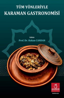 Tüm Yönleriyle Karaman Gastronomisi