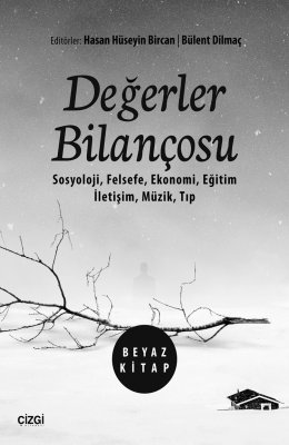 Değerler Bilançosu | Beyaz Kitap (Sosyoloji, Felsefe, Ekonomi, Eğitim, İletişim, Müzik, Tıp)