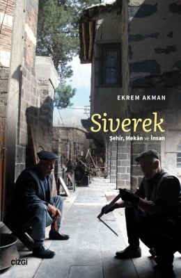 Siverek (Şehir, Mekân ve İnsan)