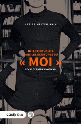 Intertextualite Dans Les Ecritures Du « Moi » Le Cas De Patrick Modiano