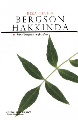 Bergson Hakkında | Henri Bergson ve Felsefesi