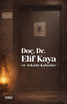 Doç. Dr. Elif Kaya -ve arkada kalanlar-
