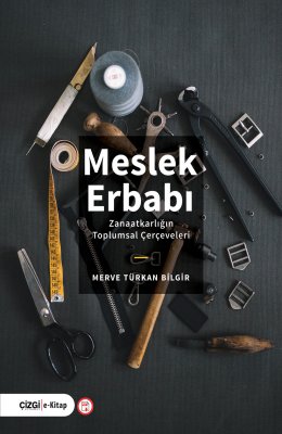 Meslek Erbabı (Zanaatkarlığın Toplumsal Çerçeveleri)