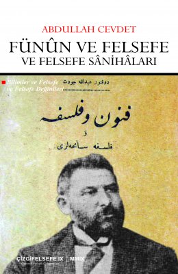 Fünûn ve Felsefe ve Felsefe Sânihâları | Bilimler ve Felsefe - Felsefe Değinileri