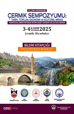 Uluslararası Çermik Sempozyumu: Tarih, Toplum, Ekonomi ve Kültürel Miras Sempozyumu Bildiri...