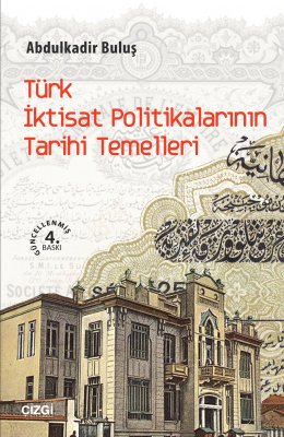 Türk İktisat Politikalarının Tarihi Temelleri