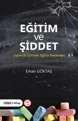 Eğitim ve Şiddet (Liselerde Şiddete Eğilim Nedenleri)
