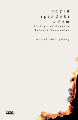 Taşın İçindeki Adam Psikiyatri Üzerine Felsefi Denemeler