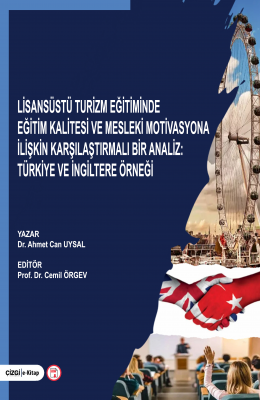 Lisansüstü Turizm Eğitiminde Eğitim Kalitesi ve Mesleki Motivasyona İlişkin...