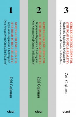 Gerçek-Gerçeğe Gidel Yol | Geçmişimiz-Bugünümüz & Geleceğimiz (Non-Konvansiyonel Otantik İlmi Mak