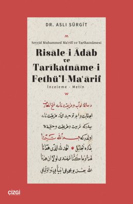 Risalei Adab ve Tarikatnamei Fethül Maarif İnceleme-Metin