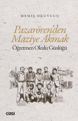 Pazarören'den Maziye Akmak Öğretmen Okulu Günlüğü