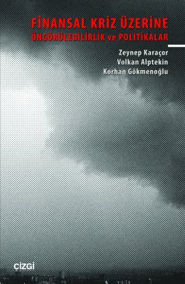  Finansal Kriz Üzerine Öngörülebilirlik ve Politikalar