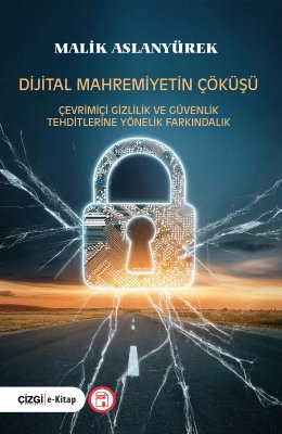 Dijital Mahremiyetin Çöküşü