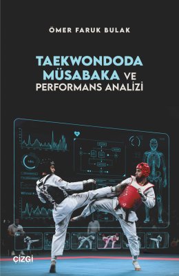 Taekwondoda Müsabaka ve Performans Analizi