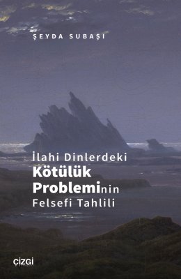 İlahi Dinlerdeki Kötülük Probleminin Felsefi Tahlili