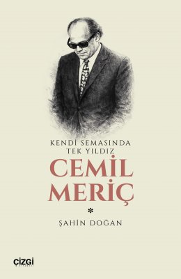Kendi Semasında Tek Yıldız Cemil Meriç
