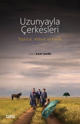 Uzunyayla Çerkesleri (Topluluk, Aidiyet ve Kimlik)