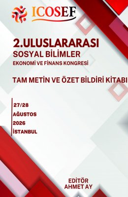 2. Uluslararası Sosyal Bilimler Ekonomi ve Finans Kongresi Tam Metin ve Özet Bildiri Kitabı