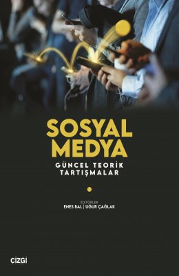 Sosyal Medya Güncel Teorik Tartışmalar