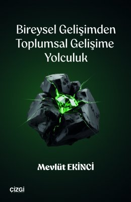 Bireysel Gelişimden Toplumsal Gelişime Yolculuk