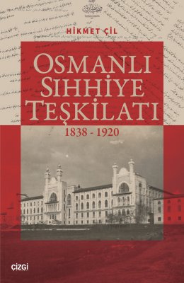 Osmanlı Sıhhiye Teşkilatı 1838-1920