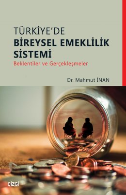 Türkiye'de Bireysel Emeklilik Sistemi (Beklentiler ve Gerçekleşmeler)
