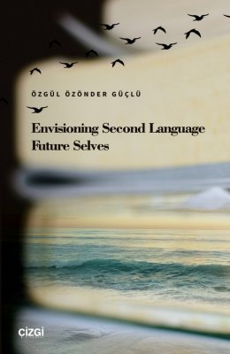 Envisioning Second Language Future Selves (e-kitap)