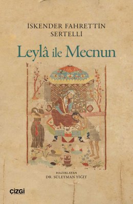 İskender Fahrettin Sertelli Leylâ İle Mecnun