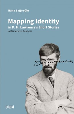 Mapping Identity in D. H. Lawrence's Short Stories -A Discursive Analysis
