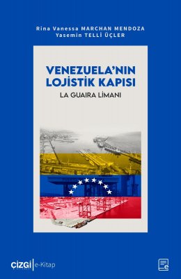 Venezuela'nın Lojistik Kapısı La Guaira Limanı