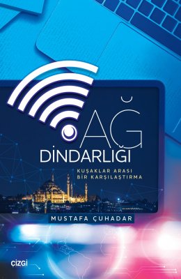 Ağ Dindarlığı | Kuşaklar Arası Bir Karşılaştırma