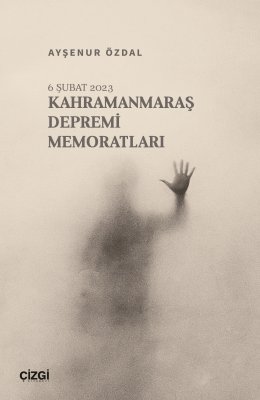 06 Şubat 2023 Kahramanmaraş Depremi Memoratları