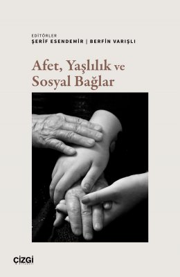 Afet, Yaşlılık ve Sosyal Bağlar
