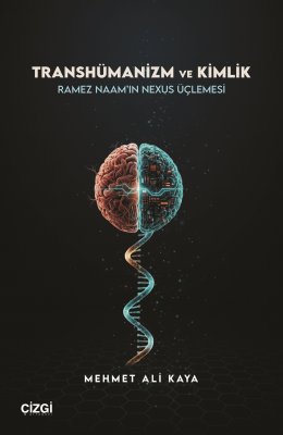 Transhümanizm ve Kimlik | Ramez Naam'ın Nexus Üçlemesi