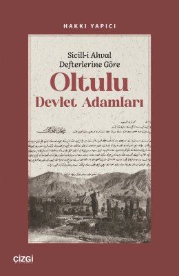 Sicilli Ahval Defterlerine Göre Oltulu Devlet Adamları