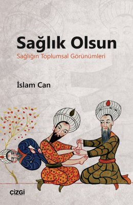 Sağlık Olsun (Sağlık Sosyolojisine Bütünsel Bir Yaklaşım)