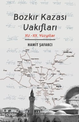 Bozkır Kazası Vakıfları (XV. - XX. Yüzyıllar)