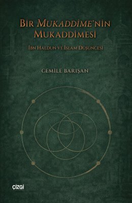 Bir Mukaddime'nin Mukaddimesi | İbn Haldun ve İslam Düşüncesi